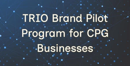 TRIO-Brand-Pilot-Program-For-CPG-Businesses