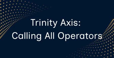 TrinityAxis-Calling-All-Operators